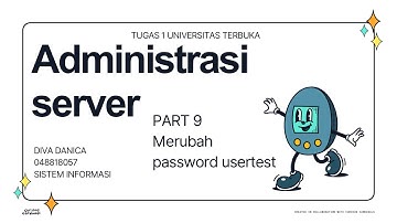 TUGAS 1 - ADMINISTRASI SERVER (PART 9 Merubah password usertest) - UNIVERSITAS TERBUKA