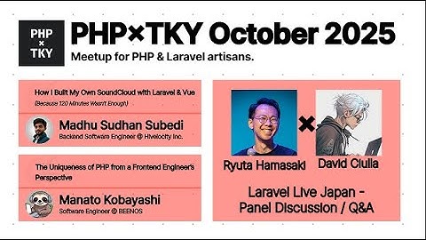 PHPxTKY October 2025 | Laravel Japan | International PHP Meetup | Live
