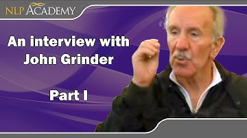 An Interview with John Grinder - Part I