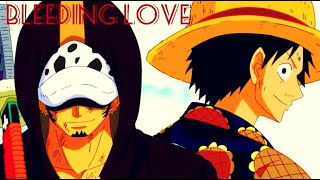 One Piece「AMV」▪ Trafalgar D. Water Law & Monkey D. Luffy (Lawlu) ▪  Bleeding Love