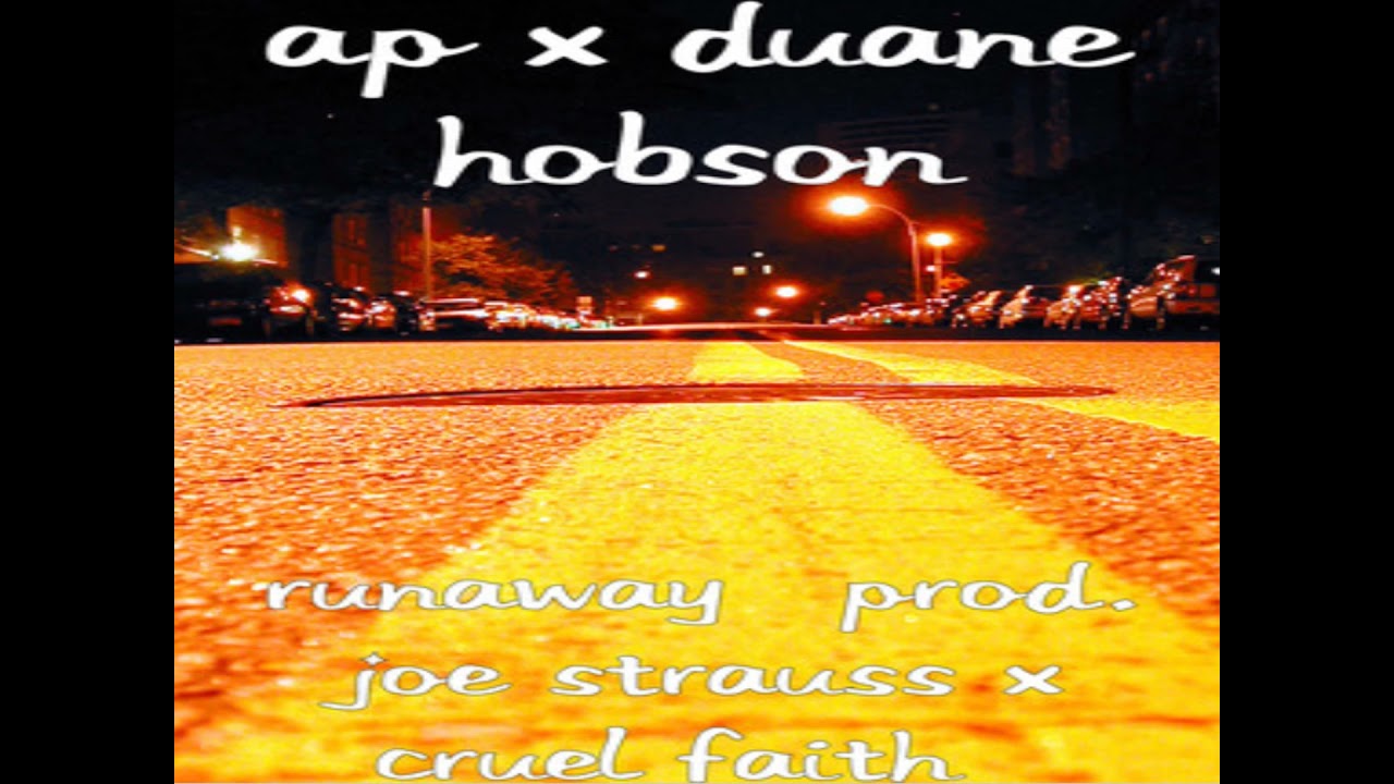 Watch AP feat. Duane Hobson - Runaway on YouTube Watch AP feat. Duane Hobson - Runaway on YouTube