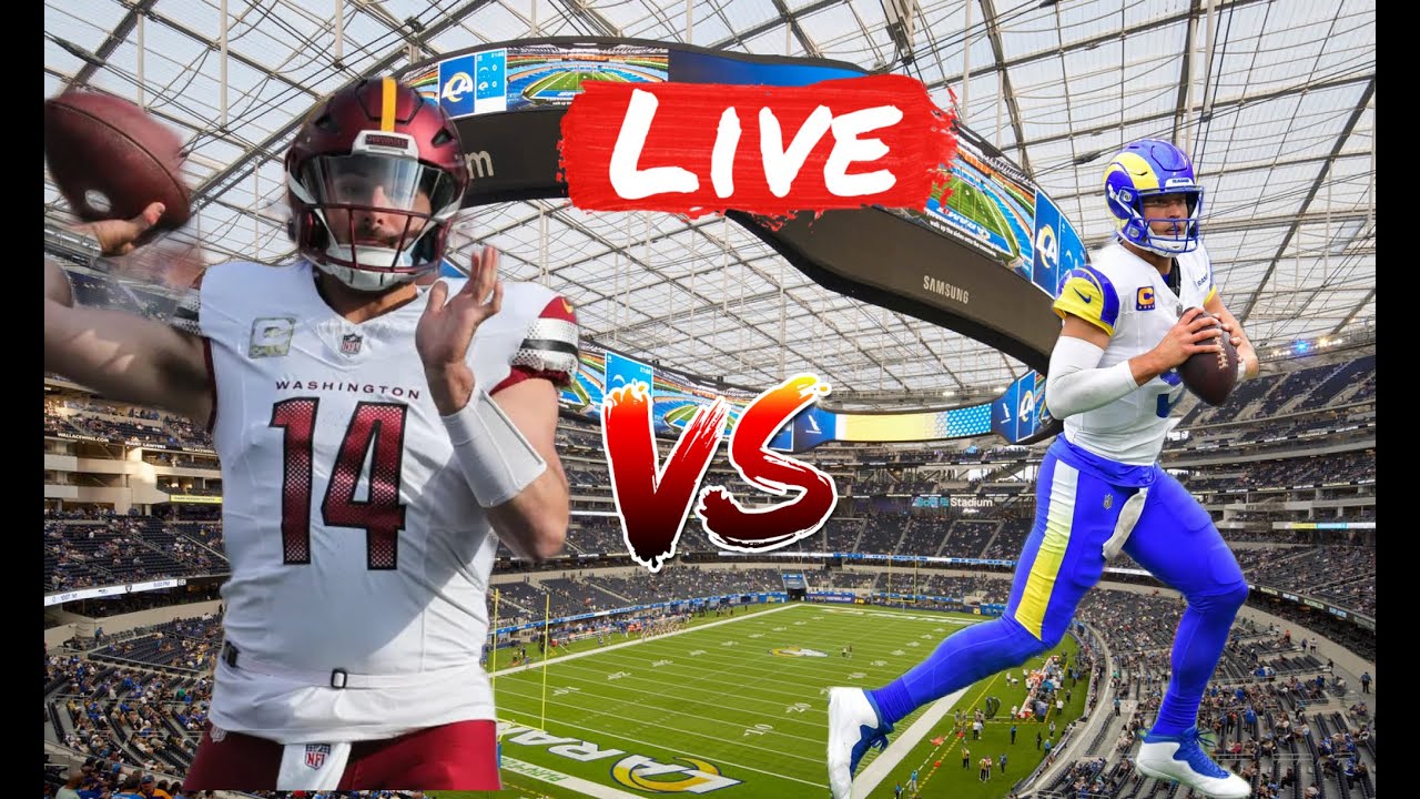 WASHINGTON COMMANDERS VS LOS ANGELES RAMS LIVE STREAM PLAY BY PLAY AND ...