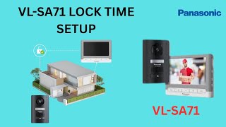 Panasonic VL-SA71: How to Set Lock Open Time (1–10 Seconds Guide)