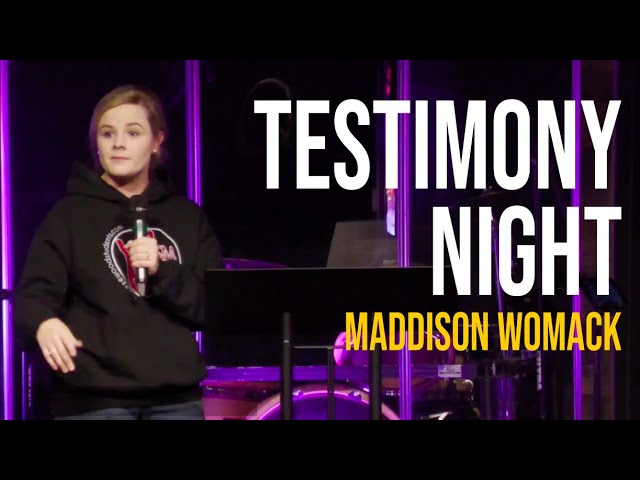 Testimony Night | Maddison Womack