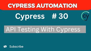 Cypress Tutorial #30 – How to Test GET &amp; POST APIs in Cypress | Part 1