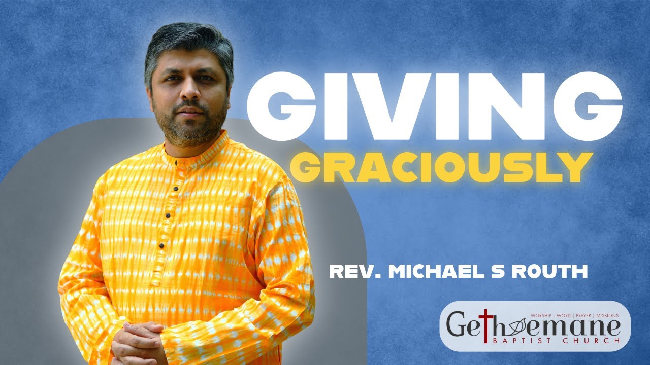 Michael Routh GIVING GRACIOUSLY | REV. MICHAEL S ROUTH - YouTube