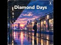 DIAMOND DAYS