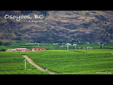 Osoyoos, BC 3 days summer trip