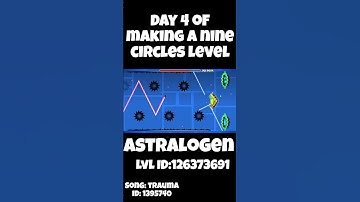 day 4 of making a nine circles level | geometry dash