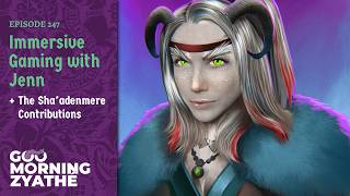 Immersive Gaming with Jenn and Myron the Ugly Troll |  Goo Morning Zyathé Ep. 247
