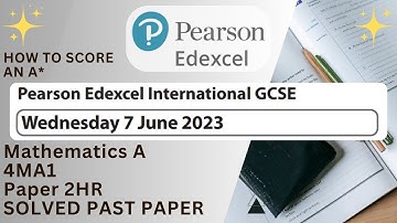 PEARSON EDEXCEL INTERNATIONAL GCSE MATHEMATICS A (4MA1) PAPER 2HR | SUMMER 2023 | COMPLETE SOLUTION