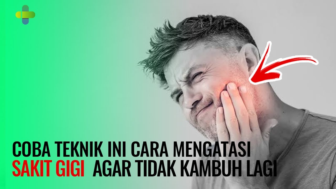 COBA TEKNIK INI CARA MENGATASI SAKIT GIGI BERLUBANG AGAR TIDAK KAMBUH