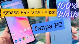 Vivo Y33s (V2109) Android 12 bypass frp without PC /Hapus Akun Google tanpa PC terbaru 2023