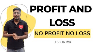 Profit and Loss : Lesson 4 || No Profit No Loss