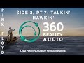 Pink Floyd - Side 3, Pt. 7: Talkin' Hawkin' (360 Reality Audio / Official Audio)