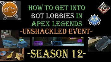 How To Get Into Bot Lobbies In The Unshackled Event - Apex Legends Season 12