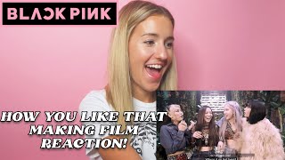 BLACKPINK - &#39;How You Like That&#39; M/V MAKING FILM | REACTION!