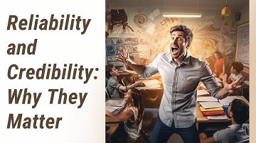 Evaluating Information: Why Reliability and Credibility Matter