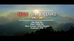 Denly Tan - Merah Putih Benderaku (Official Music Video by KMS Production)  - Durasi: 5:01.  Denly Tan - Merah Putih Benderaku (Official Music Video by KMS Production)  - Durasi: 5:01.