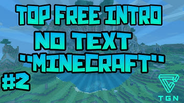 TOP FREE INTRO NO TEXT " MINECRAFT" #2