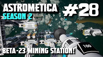 Mister Boomer Plays Astrometica [S2E28] Beta-23 Mining Station!