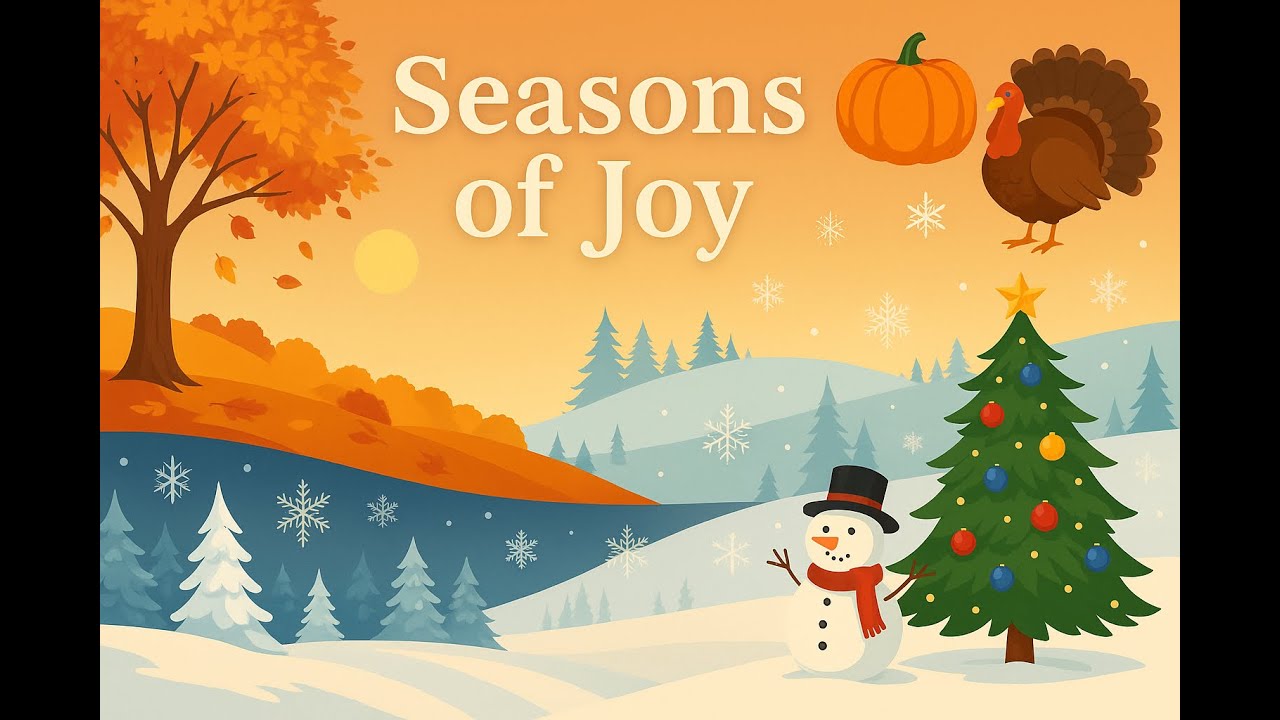 Seasons of Joy video a little video for the season