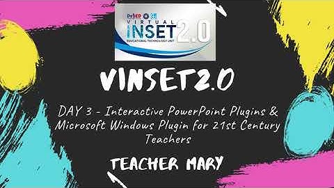 VINSET 2.0 DAY 3 | Interactive PowerPoint Plugins & MS Windows Plugin for 21st Century Teachers.