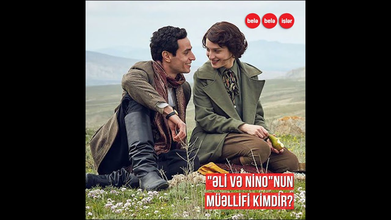 "Əli və Nino"nun əsl müəllifi kimdir? Azərbaycanlı, yoxsa yəhudi?