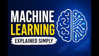 Machine Learning Explained Simply