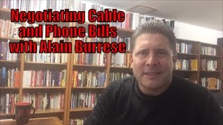Negotiating Cable and Phone Bills with Alain Burrese