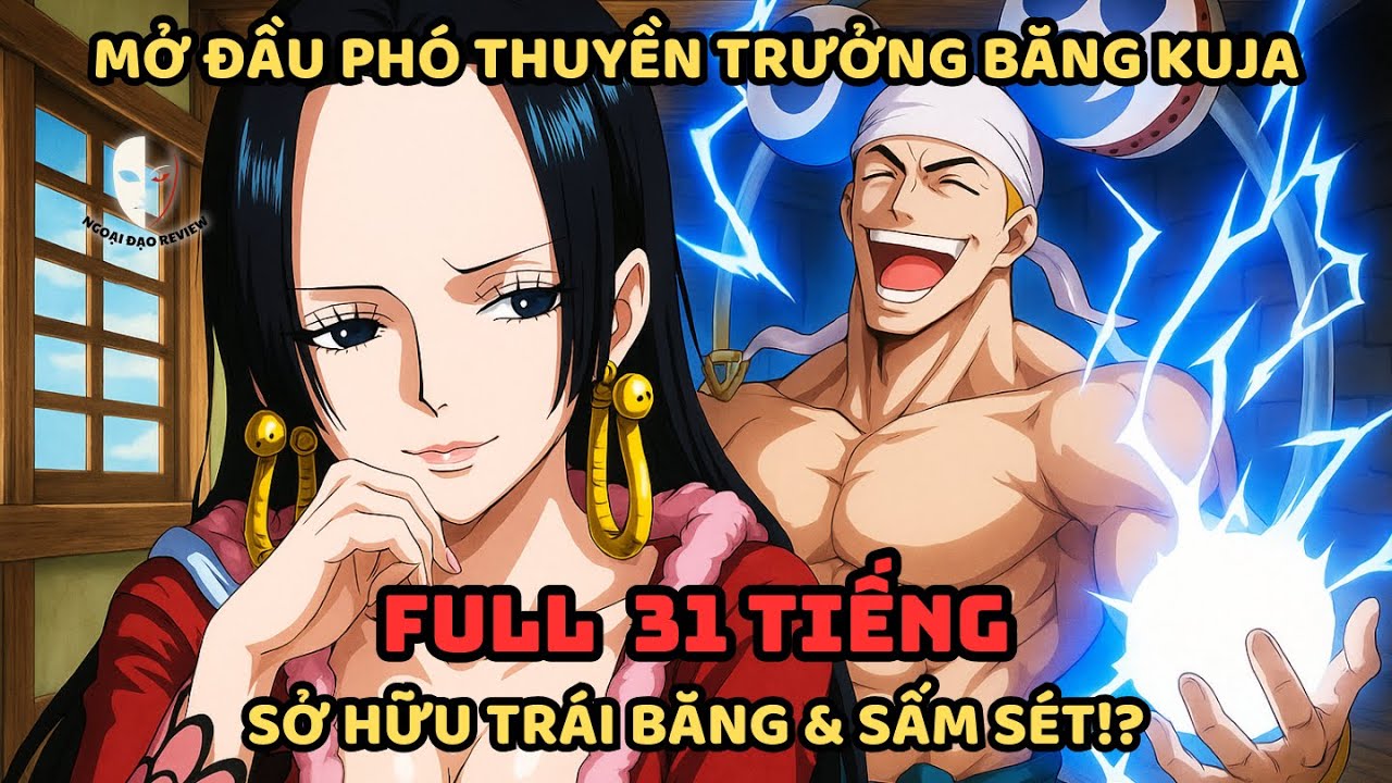🔥Trọn Bộ 🔥One Piece Fanfic: Xuyên Không Phó Thuyền Trưởng Băng Kuja, Sở Hữu Trái Băng & Sấm Sét?