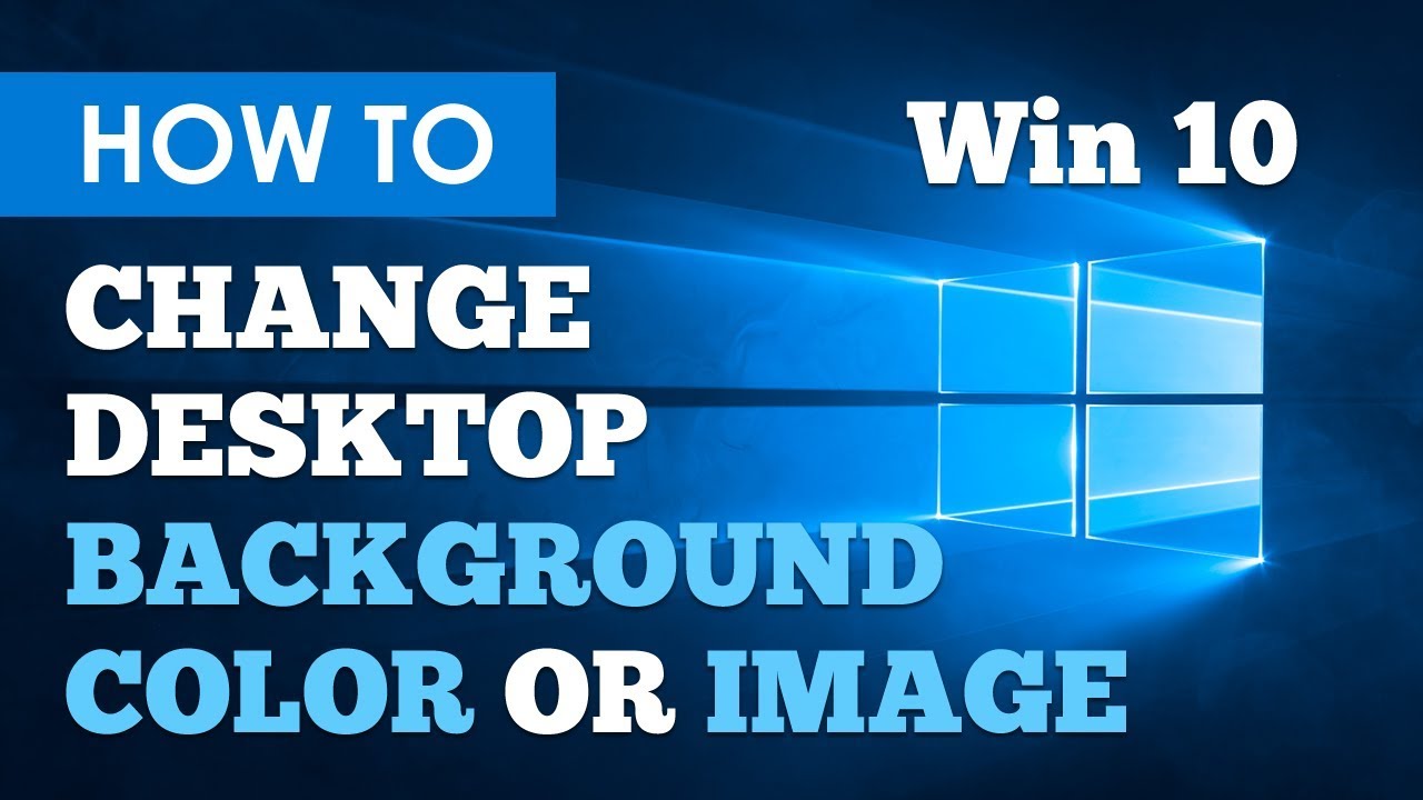 How To Change Desktop Background Color & Background Image / Wallpaper In Windows  10 - YouTube