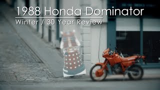 Honda Dominator / NX650 : Winter / 30 Year Review