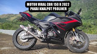 SUARA CBR 150 R 2022 PAKAI KNALPOT PROLINER | MOTOR VIRAL CBR 150 R PAKAI KNALPOT PROLINER