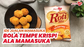 Cara Membuat Bola Tempe Krispi, Simpel dan Unik Cocok Jadi Ide Jualan