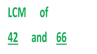 LCM of 42 and 66