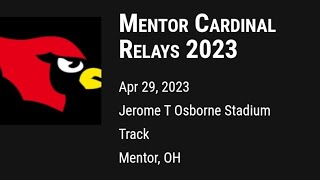 Mentor Cardinal Relays - Boys 4x100 Meter Relay Final (4/29/2023)