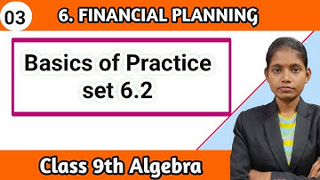 Basics of practice set 6.2 algebra class 9 | chapter 6 financial planning maths lecture 3