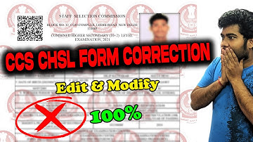 Correction in SSC CHSL Application Form 2022 | Mistake in SSC CHSL | Edit & Modify SSC CHSL Form