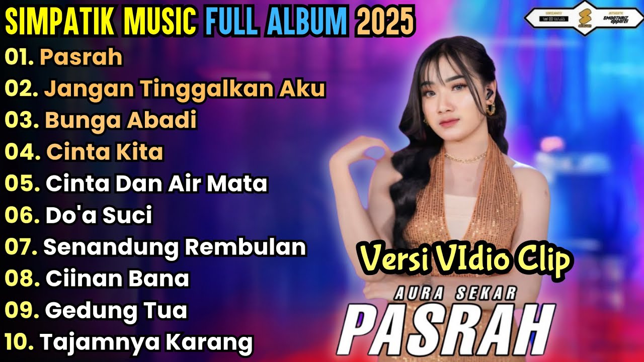 Pasrah - Simpatik Musik Full Album Terbaru 2025 || Aura sekar, Irwan DA,  Laila  Ayu , Fira Cantika