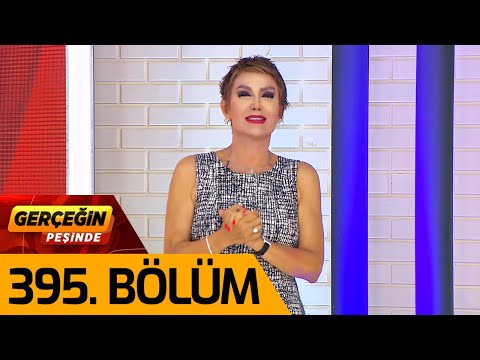 Gerçeğin Peşinde 395. Bölüm