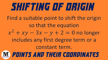 9 | Points And Their Co-ordinates | Shifting of Origin - Worked Out Problem