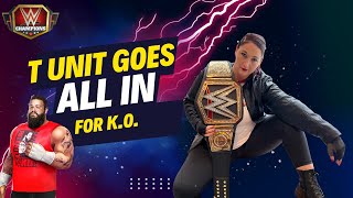 T Unit Goes All In For KO-WWE Champions