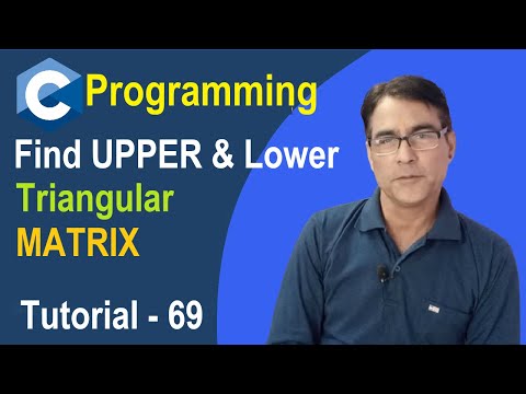 Find Upper and Lower Triangular Matrix in C Language | C Language Tutorial - 69