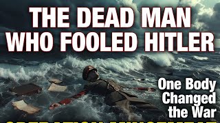 😱 The Dead Man Who Fooled Hitler | WW2’s Smartest Trick – Operation Mincemeat 🎭 #History #WW2