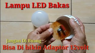 Cara membuat Adaptor tanpa trafo dari lampu LED bekas