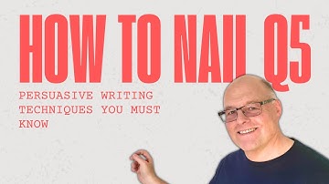 Nail Question 5! Persuasive Writing Techniques You Must Know