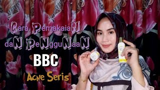 cara pemakain dan penggunaan BBC Acne Series (Widaryani )