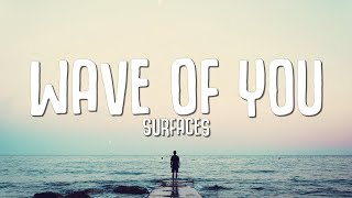 Surfaces - Wave of You (Lyrics)