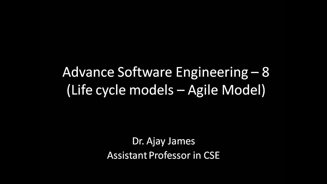 Advance Software Engineering – 8 (Life cycle models – Agile Models ...